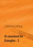 Ils racontent les Évangiles - 2