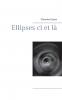 Ellipses ci et là