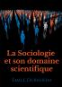 La Sociologie et son domaine scientifique