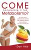 Come Accelerare il Tuo Metabolismo?