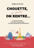Chouette (au secours !) on rentre...