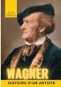 Wagner histoire d'un artiste