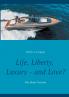 Life Liberty Luxury - and Love?