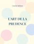 L'Art de la Prudence