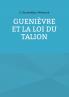 Gueni��vre et la loi du Talion