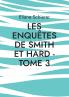 Les Enquêtes de Smith et Hard - Tome 3
