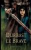 Durbast le Brave