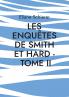 Les Enquêtes de Smith et Hard - Tome II