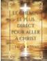 Le chemin le plus direct pour aller à Christ