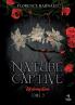 Nature Captive - Tome 2