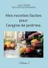 Mes recettes faciles pour l'angine de poitrine.