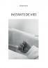 Instants de vies