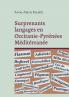 Surprenants langages en Occitanie-Pyrénées Méditérranée