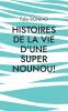 Histoires de la vie d'une Super nounou!