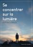 Se concentrer sur la lumière