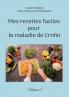 Mes recettes faciles pour la maladie de Crohn