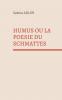 Humus ou la poésie du Schmattes