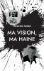 Ma vision ma haine