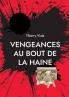 Vengeances au Bout de la Haine