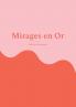 Mirages en Or
