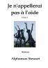 Je n'appellerai pas à l'aide