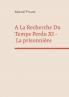 A La Recherche Du Temps Perdu XI