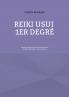 Reiki Usui 1er Degré - Shoden enseignement pour les débutants