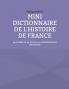 Mini dictionnaire de l'histoire de France