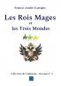 Les Rois Mages et les Trois Mondes