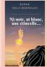 Ni noir ni blanc une étincelle...