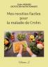 Mes recettes faciles pour la maladie de Crohn.