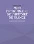 Mini Dictionnaire de l'Histoire de France