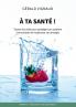 À ta santé !