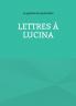 Lettres à Lucina