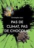 Pas de climat pas de chocolat
