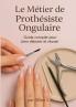 Le métier de Prothésiste Ongulaire
