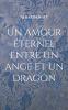 Un amour éternel entre un ange et un dragon