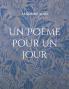 Un Poème pour Un Jour