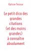 Le petit dico des grandes citations (et des moins grandes) à connaître absolument