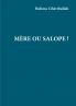 Mère ou Salope !