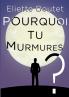 Pourquoi tu murmures ?