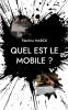 Quel est le mobile ?
