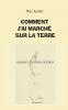 Comment j'ai marché sur la terre