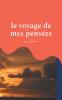 le voyage de mes pensées