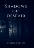 Shadows of Despair