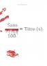 Sans / 100 = Titre (s)