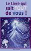Le livre qui sait TOUT de vous !