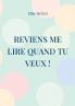Reviens me lire quand tu veux !
