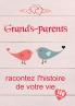 Grands-parents racontez l'histoire de votre vie