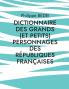 Dictionnaire des grands (et petits) personnages des républiques françaises